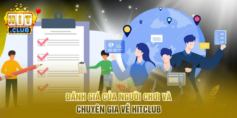 Đánh giá của người chơi và chuyên gia về Hitclub